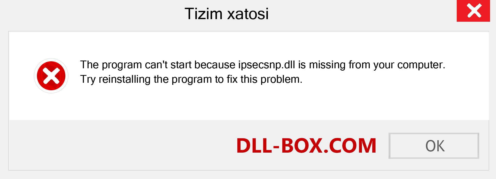 ipsecsnp.dll fayli yo'qolganmi?. Windows 7, 8, 10 uchun yuklab olish - Windowsda ipsecsnp dll etishmayotgan xatoni tuzating, rasmlar, rasmlar